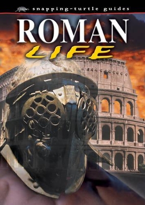 Snapping Turtle Guides: Roman Life by John Guy