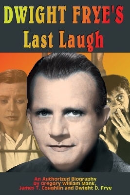 Dwight Frye's Last Laugh book