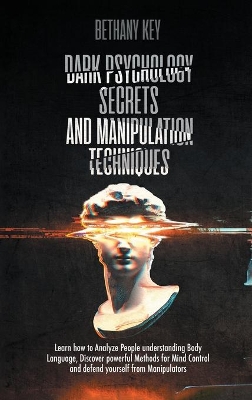 Dark Psychology Secrets and Manipulation Techniques book