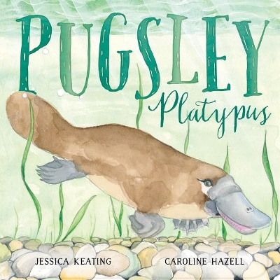 Pugsley Platypus by Jessica Keating