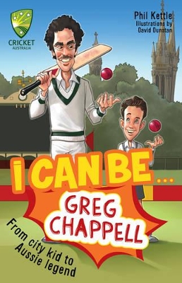 Cricket Australia: I Can Be....Greg Chappell book