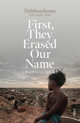 First, they Erased Our Name: A Rohingya speaks book
