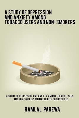 A study of depression and anxiety among tobacco users and non-smokers Mental Health Perspectives book