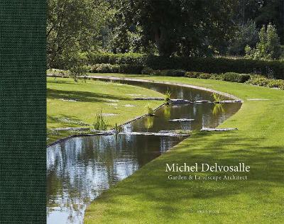 Michel Delvosalle: Garden & Landscape Architect book