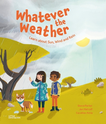 Whatever the Weather: Learn abot Sun, Wind and Rain book