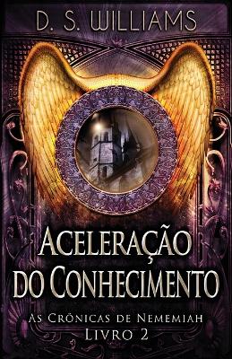 Aceleração do Conhecimento by D S Williams