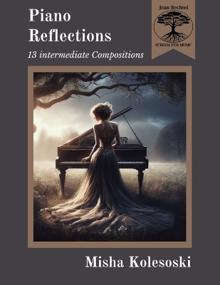 Piano Reflections: Thirteen Intermediate Compositions book