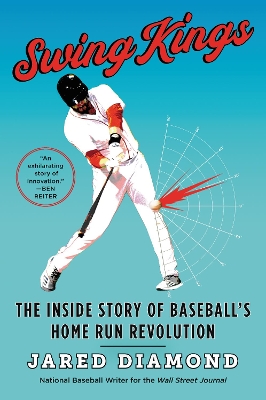 Swing Kings: The Inside Story Of Baseball's Home Run Revolution book