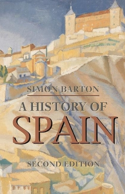 A History of Spain by Simon Barton