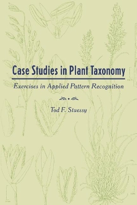 Case Studies in Plant Taxonomy: Exercises in Applied Pattern Recognition book