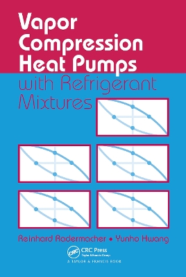 Vapor Compression Heat Pumps with Refrigerant Mixtures book