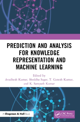 Prediction and Analysis for Knowledge Representation and Machine Learning by Avadhesh Kumar