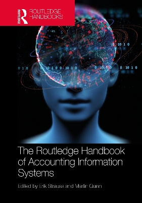 The Routledge Handbook of Accounting Information Systems by Erik Strauss