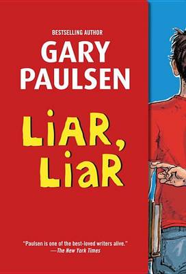 Liar, Liar by Gary Paulsen