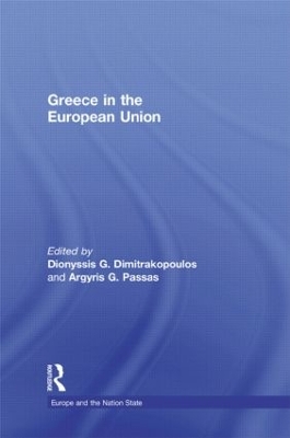 Greece in the European Union by Dionyssis G Dimitrakopoulos