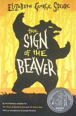 The Sign of the Beaver: A Newbery Honor Award Winner by Elizabeth George Speare