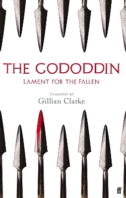 The Gododdin: Lament for the Fallen by Gillian Clarke