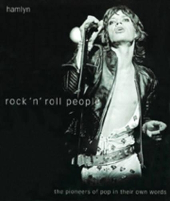 Rock 'n Roll People: The Pioneers of Pop in Their Own Words book