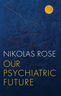 Our Psychiatric Future book