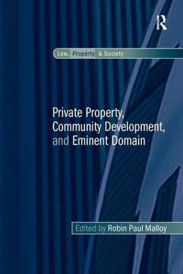 Private Property, Community Development, and Eminent Domain book
