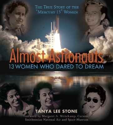 Almost Astronauts: The Story Of The Merc by Tanya Lee Stone