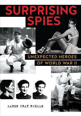 Surprising Spies: Unexpected Heroes of World War II book