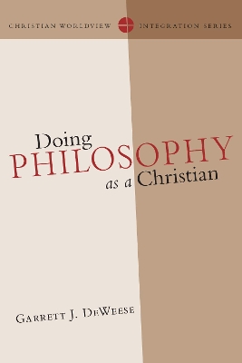 Doing Philosophy as a Christian book