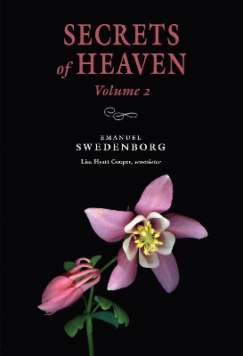 Secrets of Heaven, Volume 2 by Emanuel Swedenborg