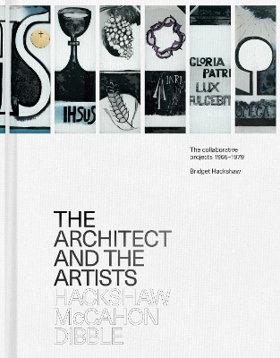 The Architect and the Artists: Hackshaw, McCahon, Dibble book