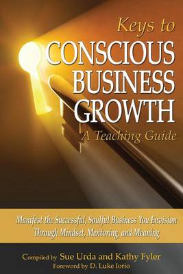 Keys to Conscious Business Growth book