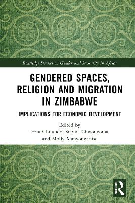 Gendered Spaces, Religion and Migration in Zimbabwe: Implications for Economic Development book