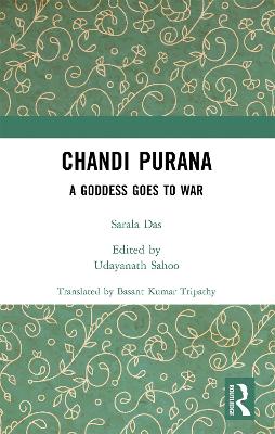 Chandi Purana: A Goddess Goes to War by Sarala Das