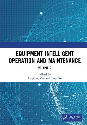 Equipment Intelligent Operation and Maintenance: Proceedings of the First International Conference on Equipment Intelligent Operation and Maintenance (ICEIOM 2023), Hefei, China, 21st – 23rd September, 2023 (Volume II) book