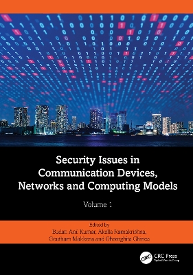 Security Issues in Communication Devices, Networks and Computing Models: Volume 1 book