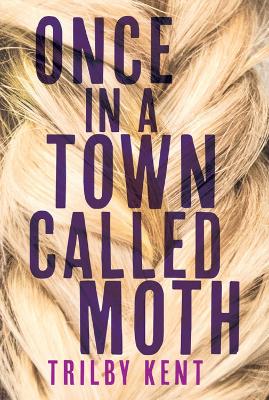 Once, In A Town Called Moth book
