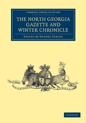 North Georgia Gazette and Winter Chronicle by Edward Sabine