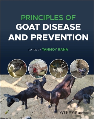 Principles of Goat Disease and Prevention by Tanmoy Rana
