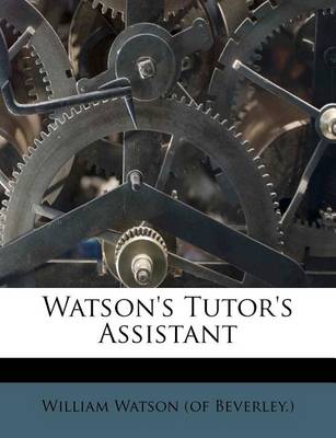 Watson's Tutor's Assistant book