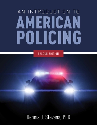 An Introduction to American Policing by Dennis J. Stevens