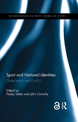Sport and National Identities: Globalization and Conflict by Paddy Dolan