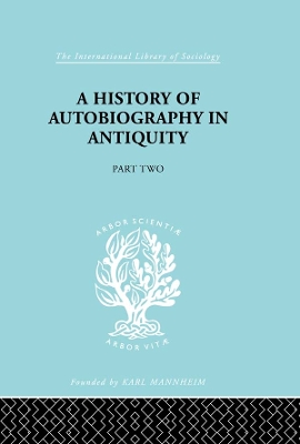 A A History of Autobiography in Antiquity by Georg Misch