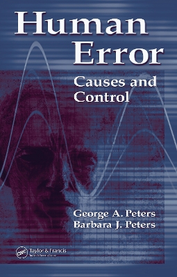 Human Error: Causes and Control by George A. Peters