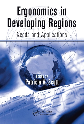 Ergonomics in Developing Regions by Patricia A. Scott