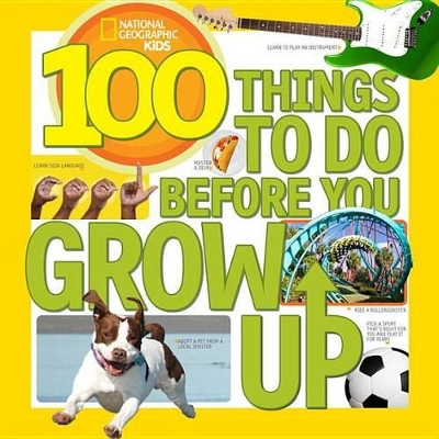 100 Things To Do Before You Grow Up book