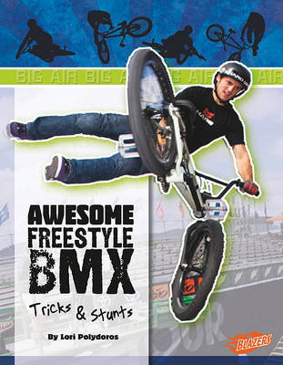 Awesome Freestyle BMX Tricks & Stunts book
