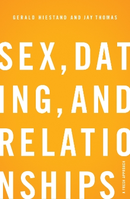 Sex, Dating, and Relationships book