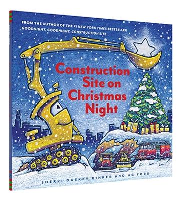 Construction Site on Christmas Night by Sherri Duskey Rinker