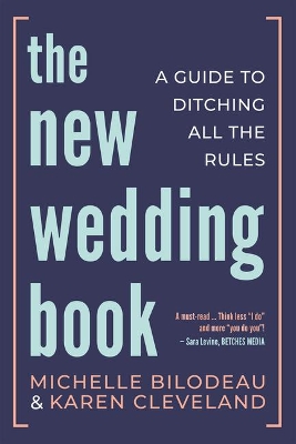 The New Wedding Book: A Guide to Ditching All the Rules book