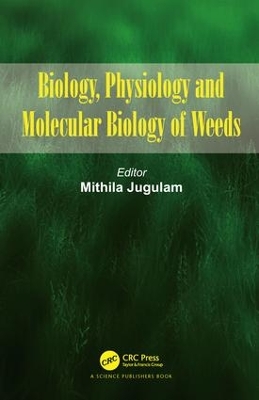 Biology, Physiology and Molecular Biology of Weeds book