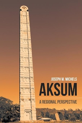 Aksum: A Regional Perspective book